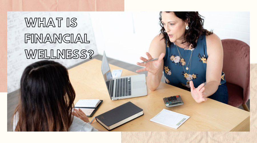 What is Financial Wellness?