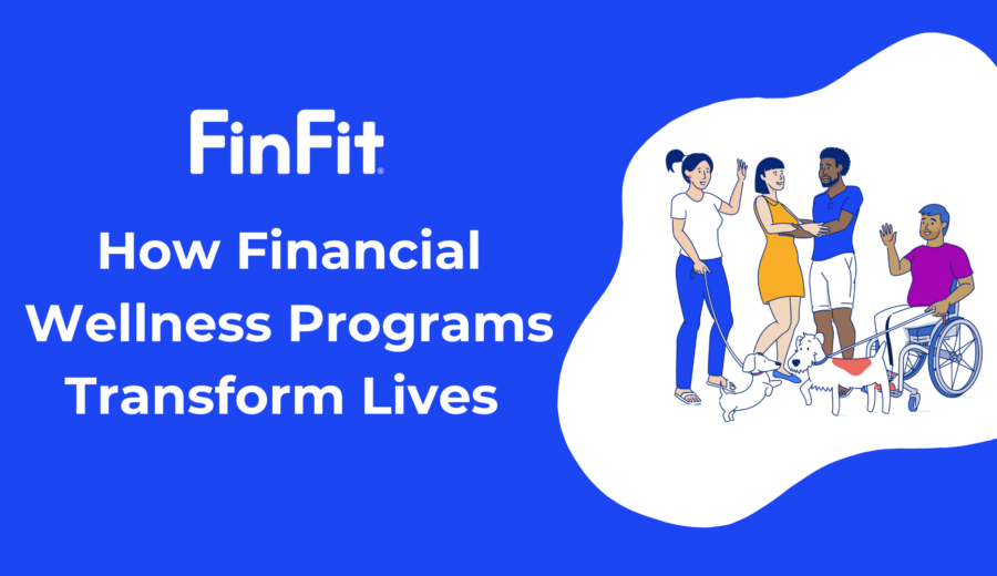 How Financial Wellness Programs Transform Lives