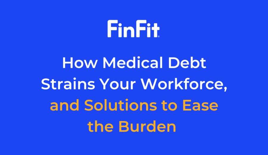 How Medical Debt Strains Your Workforce, and Solutions to Ease the Burden