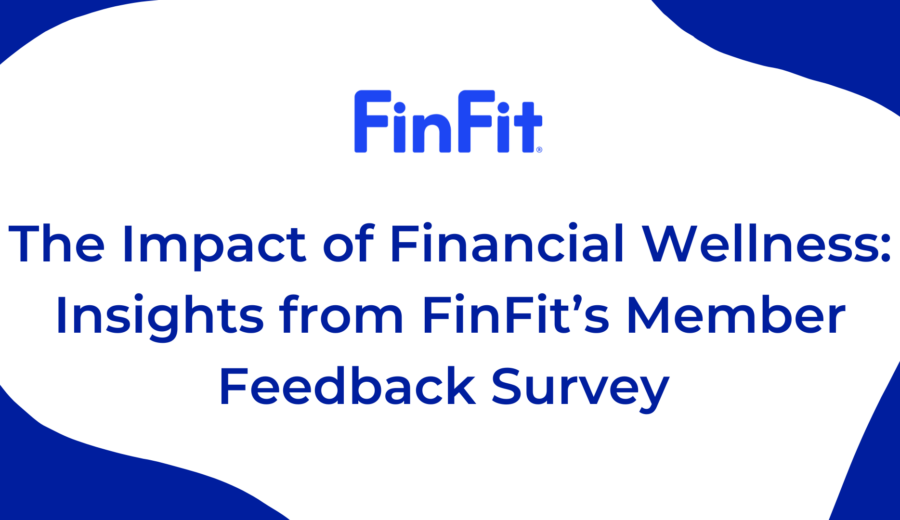 The Impact of Financial Wellness: Insights from FinFit’s Member Feedback Survey